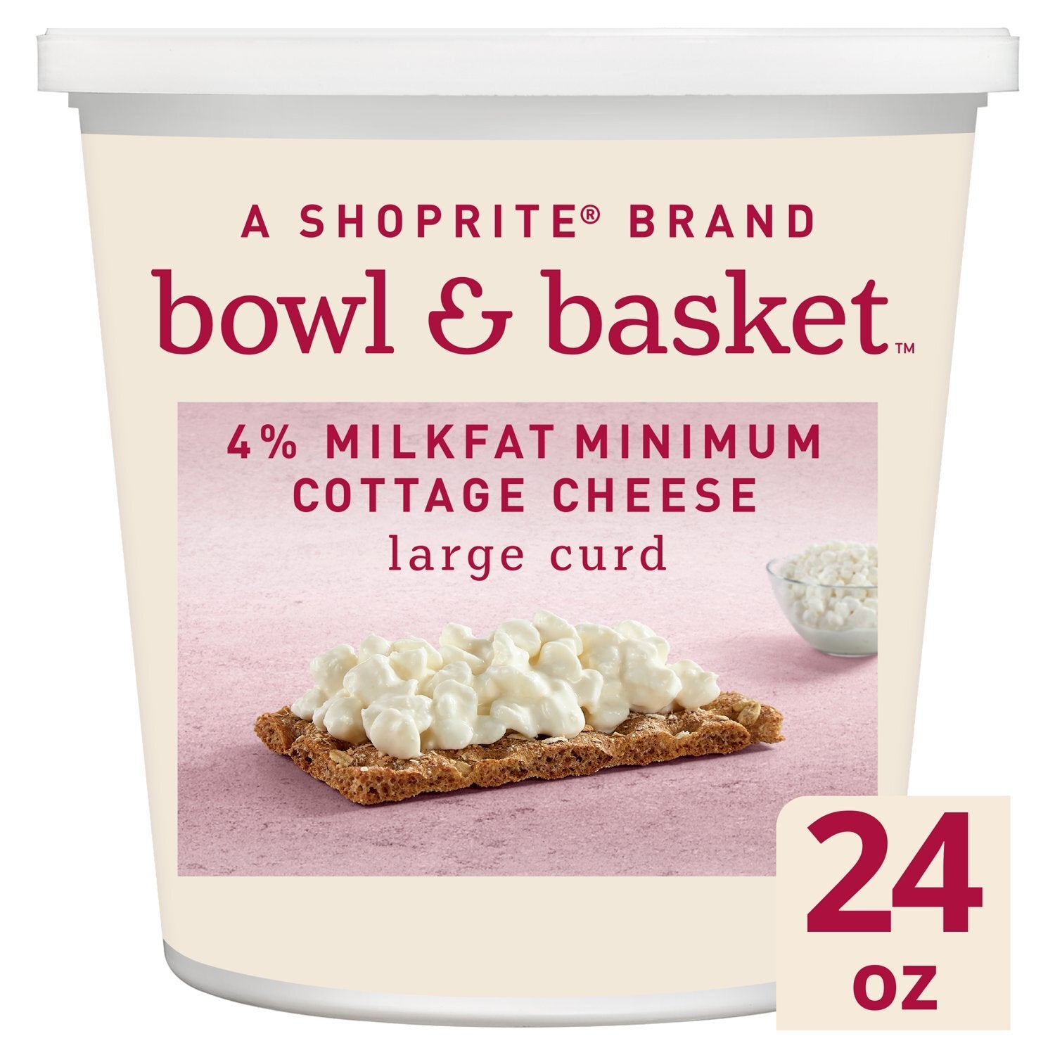 Shoprite Bowl & Basket Large Curd 4% Milkfat Minimum Cottage Cheese, 24 Oz
